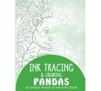 Pandas Ink Tracing Coloring Book for Adults: 30 Unique Illustrations to Ink and Color