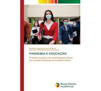 PANDEMIA E EDUCAÇÃO: Transformações com metodologias ativas em escolas estaduais de Luziânia-Goias