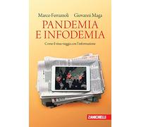 Pandemia e infodemia. Come il virus viaggia con l'informazione