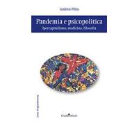 Pandemia e psicopolitica. Ipercapitalismo, medicina, filosofia