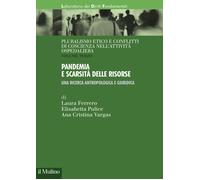 Pandemia e scarsità delle risorse. Una ricerca antropologica e giuridica -...