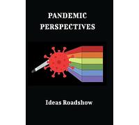 Pandemic Perspectives (DVD) Ann-Sophie Barwhich Roy Baumeister Howard Burton