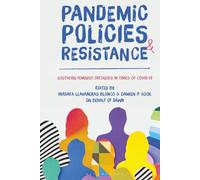 Pandemic Policies and Resistance: Southern Feminist Critiques in Times of Covid-19