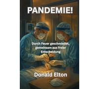 PANDEMIE!: DURCH FEUER GESCHMIEDET, GEMEINSAM AUS FREIER ENTSCHEIDUNG