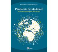 Pandemie & infodemie. Un manuale per il futuro