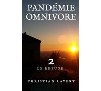 Pandémie omnivore 2: Le refuge