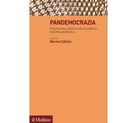 Pandemocrazia. Conoscenza, potere e sfera pubblica nell'età pandemica