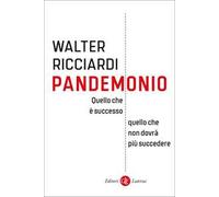 Pandemonio. Quello che è successo, quello che non dovrà più succedere