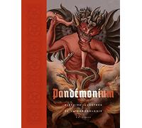 Pandémonium: Histoire illustrée de la démonologie