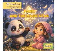 Pandi and the magic star: A Heartwarming Bedtime Story About Dreams, Courage and Believing in Yourself