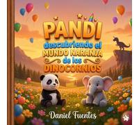 Pandi descubriendo el mundo naranja de los dinocornios