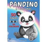 PANDINO e I SUOI AMICI - 50 TENERI PANDA da COLORARE: LIBRO da COLORARE per BAMBINI e ADULTI Età 3 - 120 anni: RAINBOW Variant Friends Cover