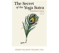 Pandit Rajmani Tigunait Phd The Secret of the Yoga Sutra (Tascabile)