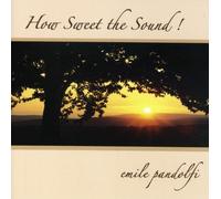 Pandolfi, Emile - How Sweet The Sound