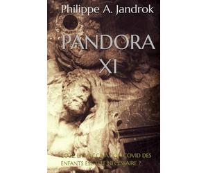 PANDORA XI: 2022, LA VACCINATION COVID DES ENFANTS EST-ELLE NÉCESSAIRE?