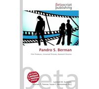 Pandro S. Berman: Film Producer, Universal Pictures, Assistant Director
