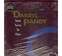 Pandy, Darryl - Love Turns to Pain