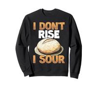Pane a lievito naturale I Don't Rise I Sour Baker Baking Felpa