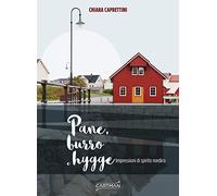 Pane, burro e hygge. Impressioni di spirito nordico