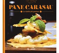Pane carasau. Le ricette più gustose