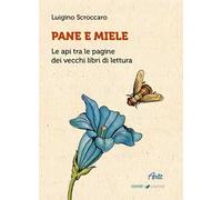 Pane e miele. Le api tra le pagine dei vecchi libri di lettura