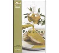 Pane e olio. Guida ai frantoi artigiani