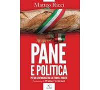 Pane e politica. Per un centrosinistra che torni a vincere