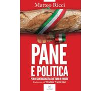 Pane e politica. Per un centrosinistra che torni a vincere (Italiano)