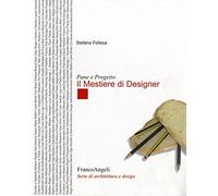 Pane e progetto. Il mestiere di designer