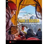 Pane e roccia. Alimentazione in montagna e nelle competizioni sportive