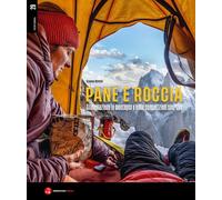 PANE E ROCCIA - ALIMENTAZIONE IN MONTAGNA E NELLE COMPETIZIONI SPORTIVE - BIMBI