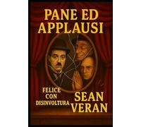 "PANE ED APPLAUSI": Felice con disinvoltura