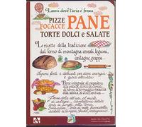 Pane focacce pizze torte dolci