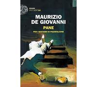 Libri Maurizio De Giovanni - Pane Per I Bastardi Di Pizzofalcone