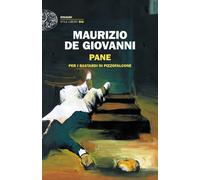 Libri Maurizio De Giovanni - Pane Per I Bastardi Di Pizzofalcone