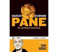 Pane per i Bastardi di Pizzofalcone letto da Peppe Servillo. Audiolibro. CD Audi