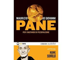 Pane per i Bastardi di Pizzofalcone letto da Peppe Servillo. Audiolibro. CD Audi