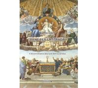 Pane per la strada. Il discernimento alla luce dell’eucaristia