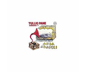 Pane Tullio - Aria Di Napoli Vol.1