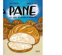 Pane. Un libro di cucina a fumetti di Ken Forkish -Editore: Quinto Quarto,2025