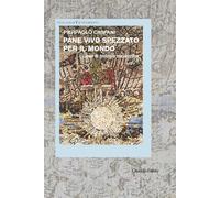Pane vivo spezzato per il mondo. Linee di teologia eucaristica - Caspani P...