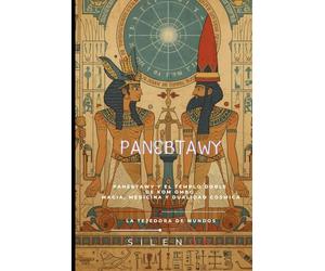 PANEBTAWY: Panebtawy y el Templo Doble de Kom Ombo: Un Legado de Magia, Medicina y Dualidad Cósmica