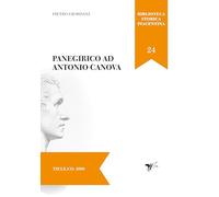 Pietro Giordani - Panegirico Ad Antonio Canova