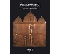 Panel painting. Technique and conservation of wood supports
