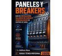 Paneles y Breakers: Guía de Instalación, Balanceo de Cargas y Modernización de Centros de Carga