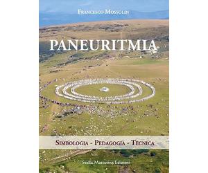 Paneuritmia. Simbologia. Pedagogia. Tecnica
