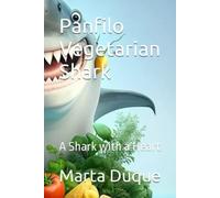 Panfilo Vegetarian Shark A Shark with a Heart - NUOVO MARTA. DUQUE 2023-03-21