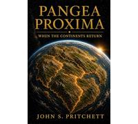 Pangea Proxima: When the Continents Return