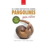 Pangolines para niños El libro definitivo: Datos sorprendentes, fotografías increíbles y actividades divertidas: 11