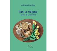 Pani e tulipani. Storia di un'amicizia